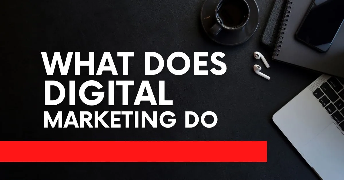 What Does a Digital Marketing Agency Do